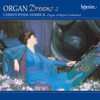 Organ Sonata No. 7 in F Major, Op. 89: II. Rêve - Christopher Herrick