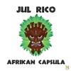 Jul Rico - Afrikan Capsula