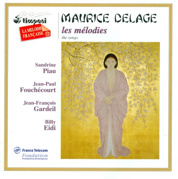 Delage, M.: 4 Poemes Hindous - 3 Melodies - 3 Poemes - 7 Hai-Kais - 3 Poemes Desenchantes - 2 Fables De Jean De La Fontaine