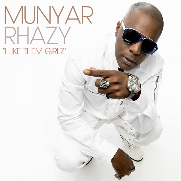 I Like Them Girlz - Single - Munyar Rhazy