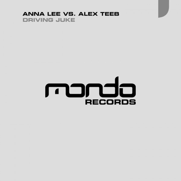 Driving Juke (Anna Lee vs. Alex Teeb) - Single