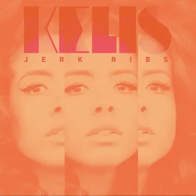 Jerk Ribs - EP - Kelis