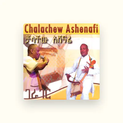 Listen to Chalachew Ashenafi, watch music videos, read bio, see tour dates & more!