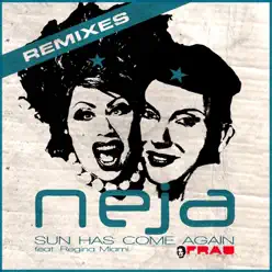 Sun Has Come Again (Remixes) - Neja Sun Has Come Again (Remixes) - Neja