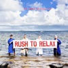 Rush to Relax artwork