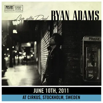 Live After Deaf (Live in Stockholm) - Ryan Adams