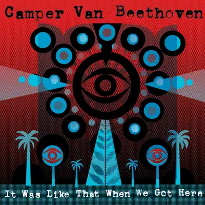 It Was Like That When We Got Here - Single - Camper Van Beethoven