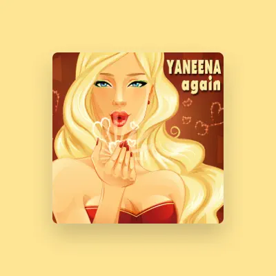 Listen to Yaneena, watch music videos, read bio, see tour dates & more!