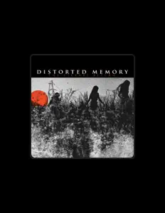 收听 Distorted Memory、观看音乐视频、阅读小传、查看巡演日期等 ！