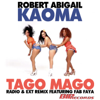 Danca Tago Mago (Radio Remix) [feat. Fab Faya] - Robert Abigail & Kaoma