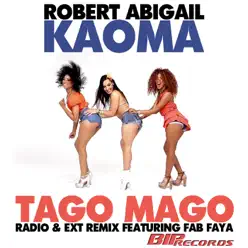 Danca Tago Mago (Radio & Extended Remix) [feat. Fab Faya] - Single - Kaoma