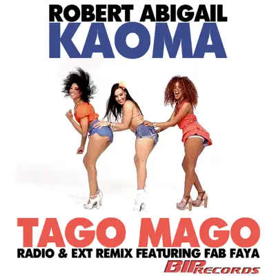 Danca Tago Mago (Radio & Extended Remix) [feat. Fab Faya] - Single - Kaoma