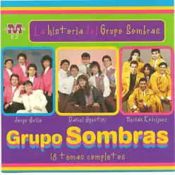 La historia del Grupo Sombras - 18 temas completos - Grupo Sombras