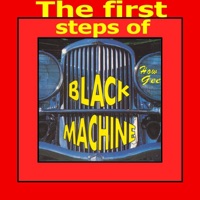 The First Steps of Black Machine - Black Machine