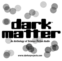 Darker Projects: Dark Matter podcast