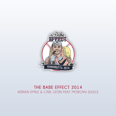 The Babe Effect 2014 (feat. Morgan Sulele) - Single