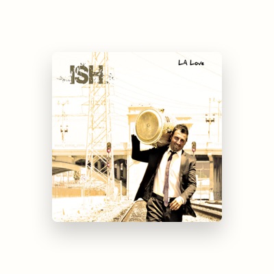 Listen to Ish, watch music videos, read bio, see tour dates & more!