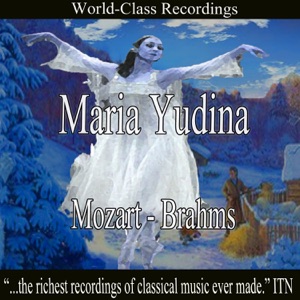 Maria Yudina - Mozart, Brahms