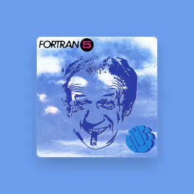Listen to Fortran 5, watch music videos, read bio, see tour dates & more!
