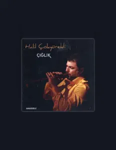 Halil Çokyürekliを聴いたり、ミュージックビデオを鑑賞したり、経歴やツアー日程などを確認したりしましょう！