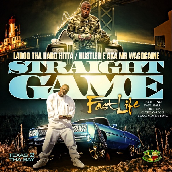 Texas 2 tha Bay: Straight Game, Fast Life