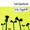L'Altroparlante - Quelli come te