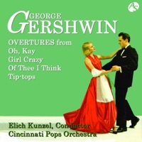 GERSHWIN: Overtures from His Musical /Cincinnati Pops Orchestra /Erich Kunzel, Conductor - EP