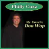 Philly Cuzz - My Favorite Doo Wop Song