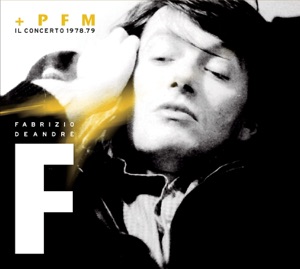 Fabrizio De Andrè e PFM - Il concerto1978.79 (Remastered)