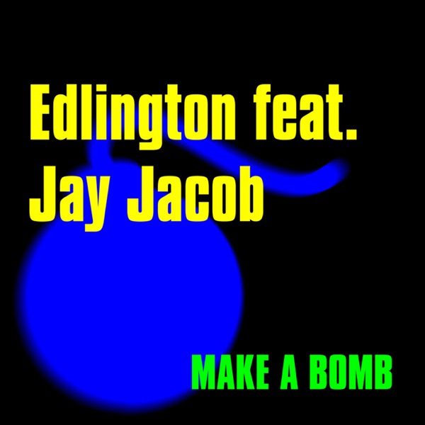 Make a Bomb (feat. Jay Jacob) [Remixes]