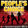 People's Choice Workout Mix (60 Min Non-Stop Workout Mix) [128 BPM] - Power Music Workout new Single