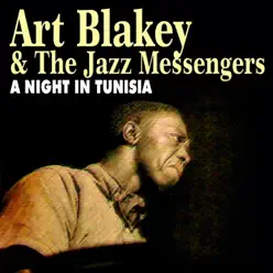 Art Blakey & The Jazz Messengers - Night in Tunisia (feat. Wayne Shorter) - Art Blakey Art Blakey & The Jazz Messengers - Night in Tunisia (feat. Wayne Shorter) - Art Blakey