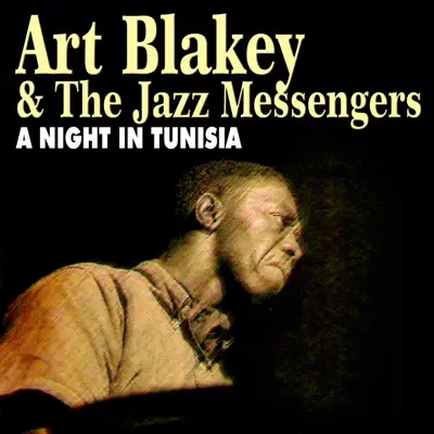 Art Blakey & The Jazz Messengers - Night in Tunisia (feat. Wayne Shorter) - Art Blakey Art Blakey & The Jazz Messengers - Night in Tunisia (feat. Wayne Shorter) - Art Blakey