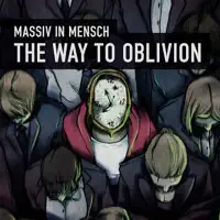 The Way To Oblivion — Massiv in Mensch