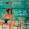 Slow Days Fast Company - Blonde Summer lyrics