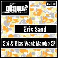 Epi & Blas Want Mambo - Eric Sand