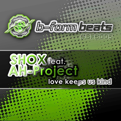 Love Keeps Us Kind (feat. AH-Project) - Single