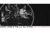 Out of Nowhere - EP - Sonny Criss & The L.A. All Stars