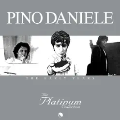 The Platinum Collection: The Early Years - Pino Daniele