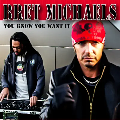 You Know You Want It (feat. Peter Keys) - Single - Bret Michaels