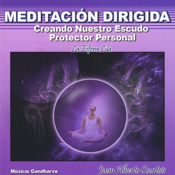 Creando Nuestro Escudo Protector Personal (la Esfera Lila) [Meditación Dirigida]