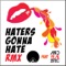 Haters Gonna Hate (Andrealistic Remix) - Alessio Chisari lyrics
