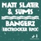 Bangerz - Matt Slater & Sums lyrics