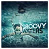 Groovy Waters