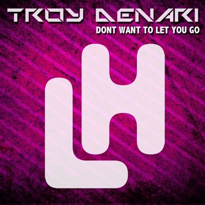 Don't Want to Let You Go - Single
