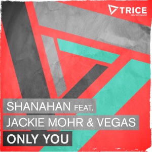 Only You (feat. Jackie Mohr & Vegas) - Single