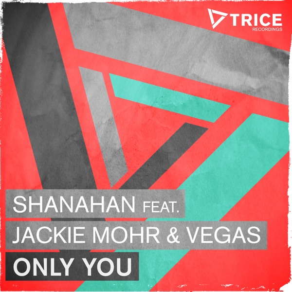 Only You (feat. Jackie Mohr & Vegas) - Single
