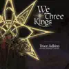 We Three Kings