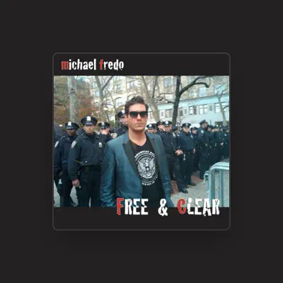 Listen to Michael Fredo, watch music videos, read bio, see tour dates & more!