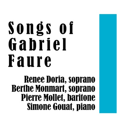 Songs of Gabriel Fauré